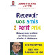 Recevoir vos amis à petits prix