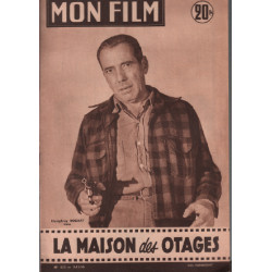 La maison des otages / revue mon film n° 533 humphrey bogart
