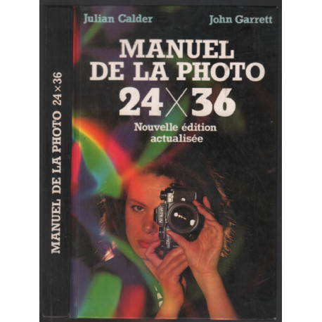 Manuel de la photo 24 X 36 nouvelle édition actualisée