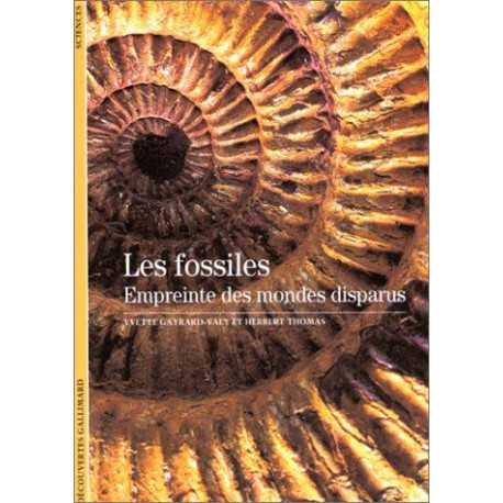 Les Fossiles : Empreinte des mondes disparus