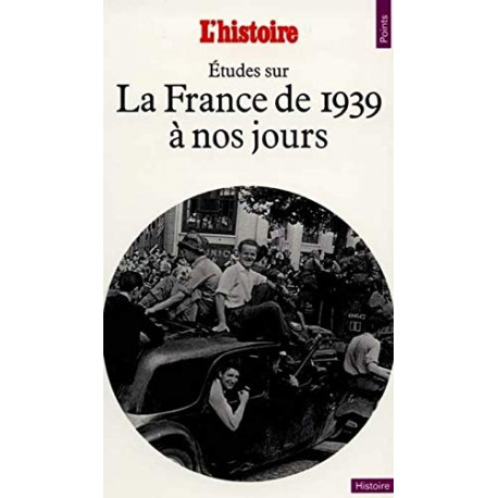 Etudes sur la France de 1939 à nos jours