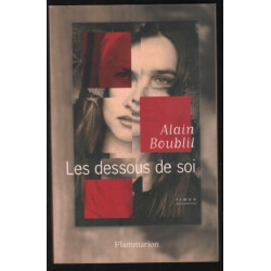 Les Dessous de soi (Prix Prince Maurice du Roman d'Amour 2003)