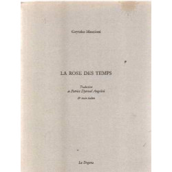 La rose des temps/ traduction de patrice dyerval angelini