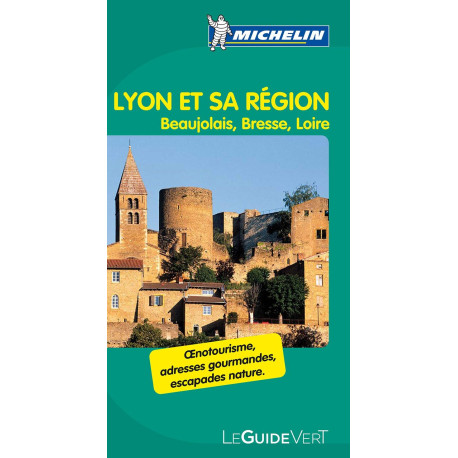Lyon et sa region (MICHELIN Grüne Reiseführer)