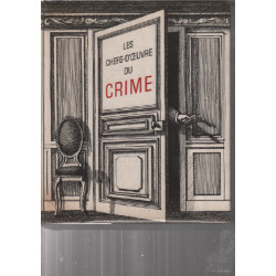 Les Chefs-d'oeuvre du crime : 40 nouvelles choisies et présentées...