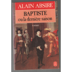 Baptiste ou La dernière saison (texte intégral)