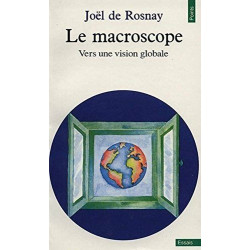 Le macroscope - Vers une vision globale