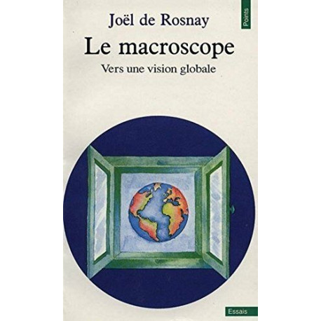 Le macroscope - Vers une vision globale