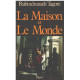 La Maison et le monde