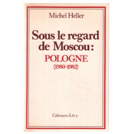 Sous le regard de moscou : pologne (1980-1982)