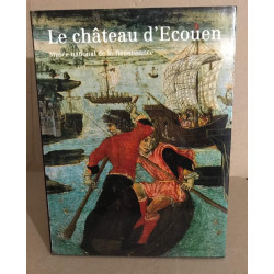 Le chateau d'ecouen : musee national de la renaissance