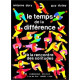 Le temps de la difference a la rencontre des solitudes