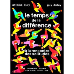 Le temps de la difference a la rencontre des solitudes