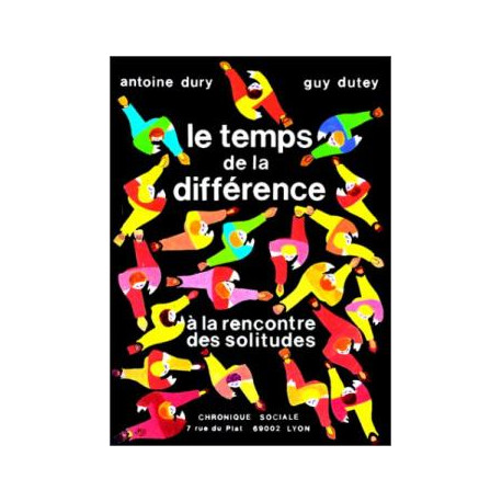 Le temps de la difference a la rencontre des solitudes
