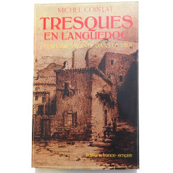 Tresques en Languedoc : l' histoire vivante dans le midi