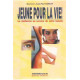 Jeune pour la vie