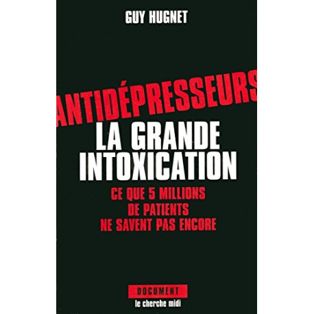 Antidepresseurs : la grande intoxication