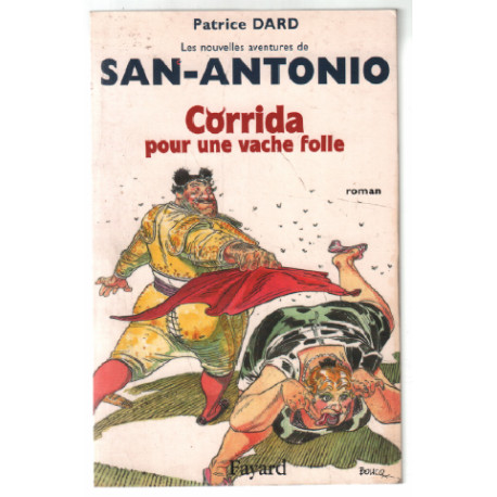 Corrida pour une vache folle : les nouvelles aventures de San Antonio