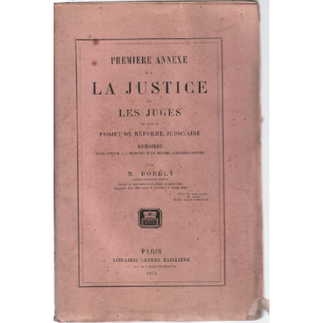 Premiere annexe sur la justice et les juges et sur le projet de...