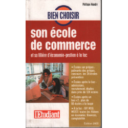 Bien choisir son école de commerce : Et sa filière...