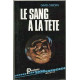 Le Sang à la tête