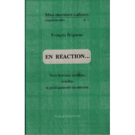 En reaction ...trente histoires insolites cruelles et...