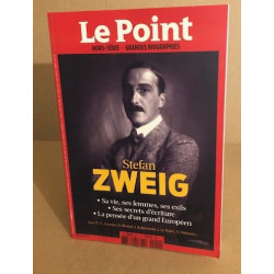 Stefan Zweig / sa vie ses femmes ses exils ses secrets d'écriture