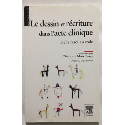 Le dessin et l'écriture dans l'acte clinique: De la trace au code