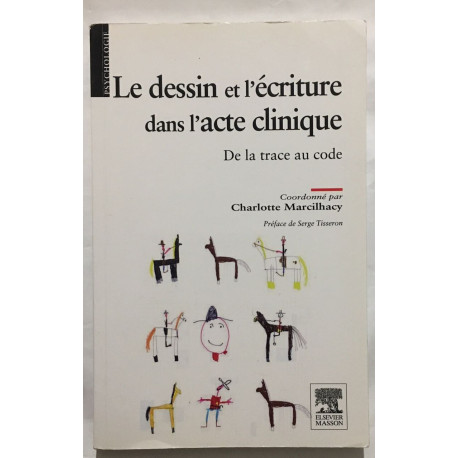 Le dessin et l'écriture dans l'acte clinique: De la trace au code