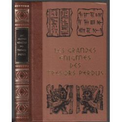 Les grandes enigmes des trésors perdus