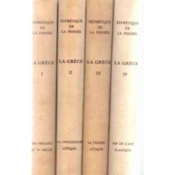 Esthetique de la pensée /la grece : sa litterature-son genie-son...