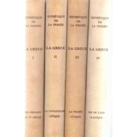 Esthetique de la pensée /la grece : sa litterature-son genie-son...
