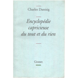 Encyclopédie capricieuse du tout et du rien