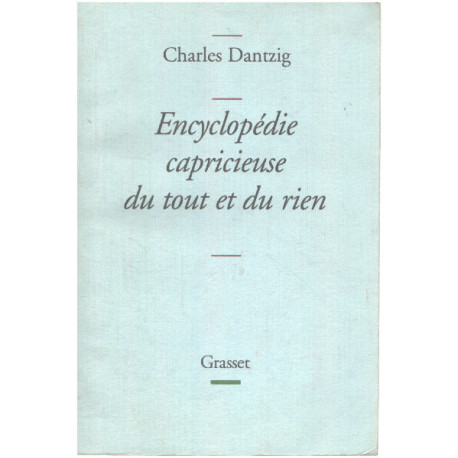 Encyclopédie capricieuse du tout et du rien