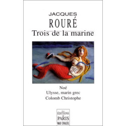 Trois de la marine: Noe Ulysse marin grec Colomb Christophe...