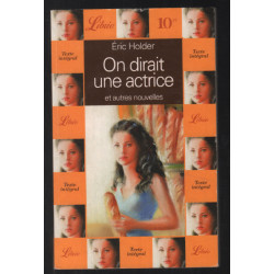 On dirait une actrice et autres nouvelles
