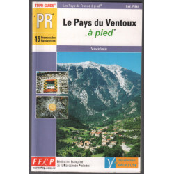 Le Pays du Ventoux... à pied : 45 promenades et randonnées