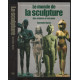 Le monde de la sculpture : des origines à nos jours
