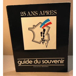 Guide du souvenir 25 ans aprés ( algerie )