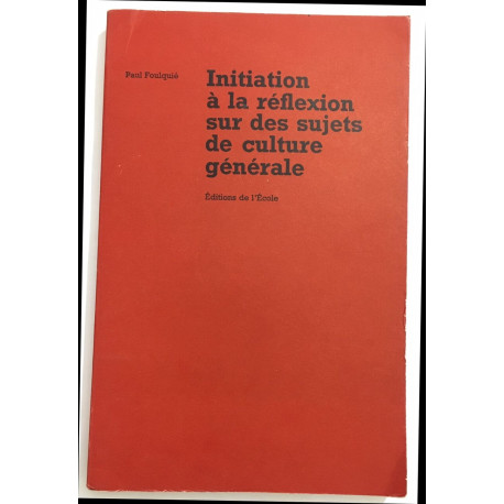 Initiation à la réflexion sur des sujets de culture générale
