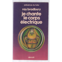 Je chante le corps électrique