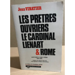 Les prêtres ouvriers le cardinal Lienart et Rome - Histoire d'une...