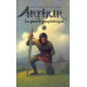 Arthur et la pierre prophetique/ tome 1