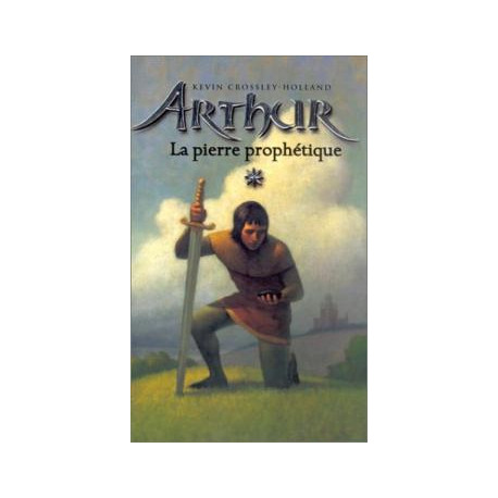 Arthur et la pierre prophetique/ tome 1