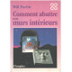 Comment abattre nos murs intérieurs : L'Elimination de vos...