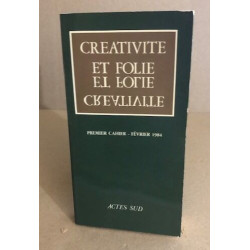 Creativite et Folie premier cahier fevrier 1984