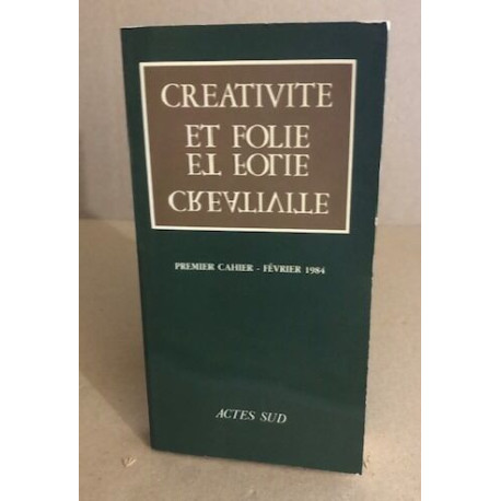 Creativite et Folie premier cahier fevrier 1984