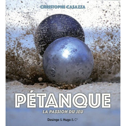 Pétanque - La passion du jeu