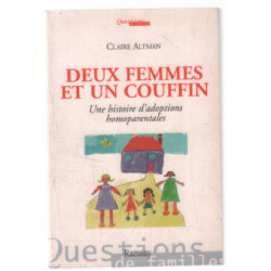 Deux femmes et un couffin : Une histoire d'adoptions homoparentales
