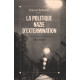 La politique nazie d'extermination. Institut d'Histoire du Temps....